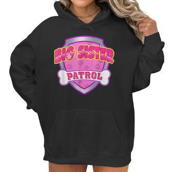 Funny Big Sister Patrol - Dog Mom Dad For Men Women Women Hoodie | Favorety DE