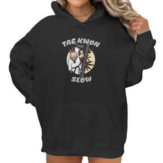 Funny Martial Art Sloth Tae Kwon Slow Women Hoodie | Favorety CA