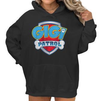 Gigi Patrol Dog Mom Dad Funny Gift Birthday Party Women Hoodie | Favorety UK