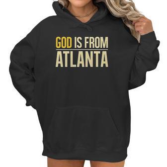 God Is From Atlanta Georgia Graphic Women Hoodie | Favorety UK