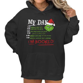 Grinch Christmas My Day List Time Im Booked Sweatshirt Hoodie Women Hoodie | Favorety UK