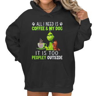 Grinch All I Need Is Coffee And My Dog Women Hoodie | Favorety DE