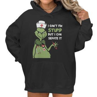 Grinch Nurse I Can T Fix Stupid But I Can Sedate It Women Hoodie | Favorety UK