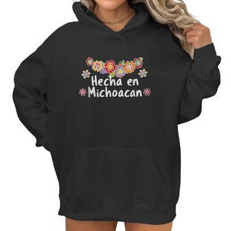 Hecho En Michoacan Viva Mexico Floral Mexican Women Hoodie | Favorety CA