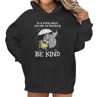 Horton Hears A Who Dr Seuss In A World Where You Can Be Anything Be Kind Women Hoodie | Favorety AU