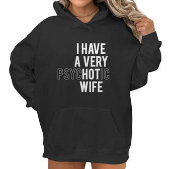 I Have A Very Hot Wife Women Hoodie | Favorety