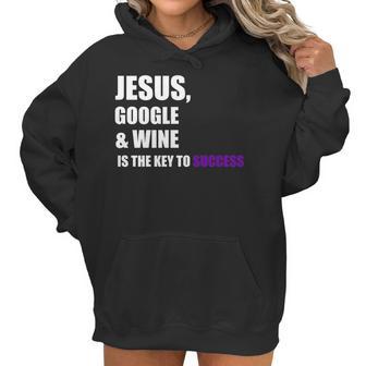 Jesus Google Wine Is The Key To Success Creative Women Hoodie | Favorety AU