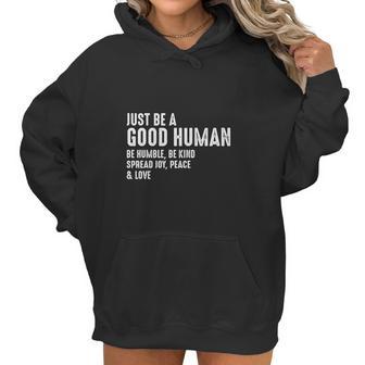 Just Be A Good Human Be Humble Be Kind Spread Joy Women Hoodie | Favorety