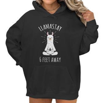 Llamastay 6 Feet Away Funny Llama Social Distancing Women Hoodie | Favorety