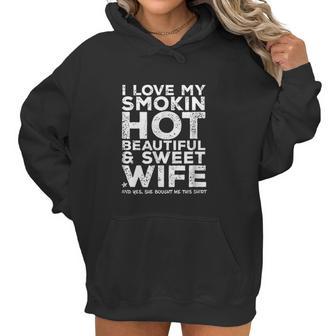 I Love My Smokin Hot Wife | Funny Gift For Husband Women Hoodie | Favorety