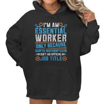 Mechanical Engineering Essential Worker Only Because Badss Mother Women Hoodie | Favorety DE