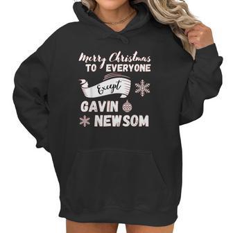 Merry Christmas Everyone Except Gavin Newsom Recall Newsom Women Hoodie | Favorety UK