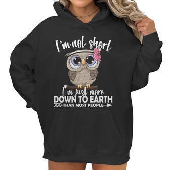 Im Not Short Im Just More Down To Earth Owl Women Hoodie | Favorety AU