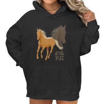 Palomino Horse Because Blonde Have More Fun Women Hoodie | Favorety AU