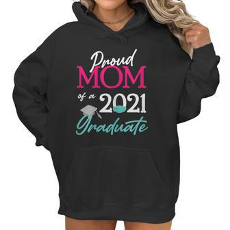 Womens Proud Mom Of A 2021 Graduate Face Mask 2021 And Cap Women Hoodie | Favorety