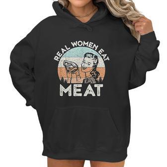 Real Women Eat Meat Funny Vintage Carnivore T-Shirt Women Hoodie | Favorety