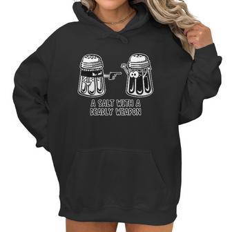 A Salt With A Deadly Weapon Graphic Novelty Sarcastic Funny Women Hoodie | Favorety AU