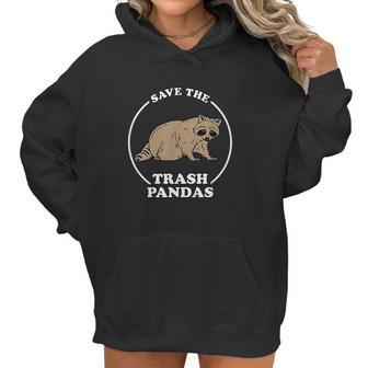 Save The Trash Pandas Funny Raccoon Meme Women Hoodie | Favorety