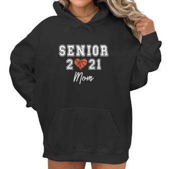 Senior 2021 Basketball Mom Gift Women Hoodie | Favorety DE