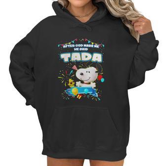 Snoopy After God Made Me He Said Tada Women Hoodie | Favorety UK