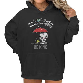 Snoopy In A World Where You Can Be Anything Be Kind Women Hoodie | Favorety AU