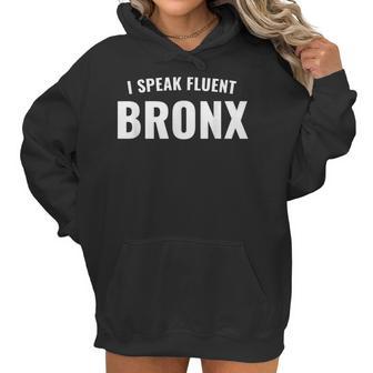 I Speak Fluent Bronx Funny Sarcastic Women Hoodie | Favorety AU