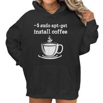 Sudo Apt Get Install Coffee Women Hoodie | Favorety AU