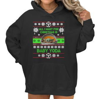 Ugly Christmas All I Want For Christmas Is Baby Yoda Sweater Women Hoodie | Favorety