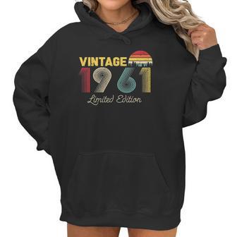 Vintage Limited Edition 1961 Funny 60Th Birthday Vintage Women Hoodie | Favorety CA