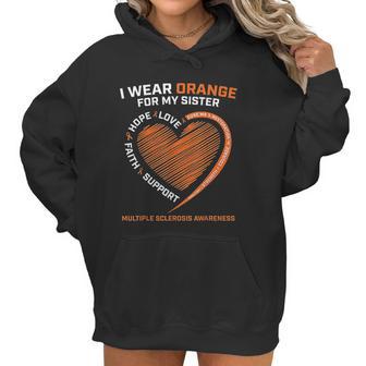 I Wear Orange For My Sister Ms Multiple Sclerosis Awareness Women Hoodie | Favorety