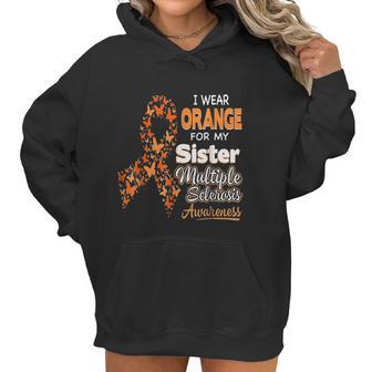 I Wear Orange For My Sister Multiple Sclerosis Awareness Women Hoodie | Favorety CA