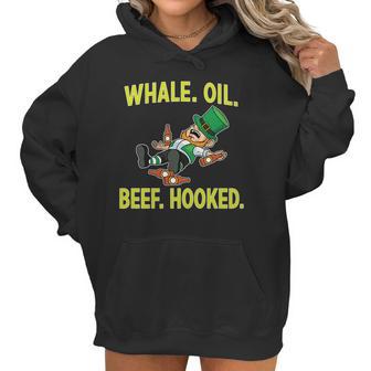 Whale Oil Beef Hooked Funny St Patricks Day Women Hoodie | Favorety