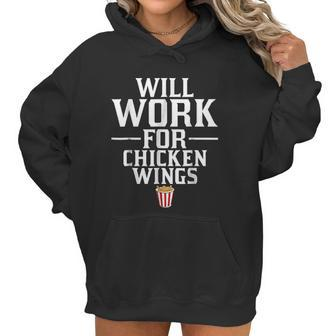 Will Work For Chicken Wings Junk Food Women Hoodie | Favorety DE