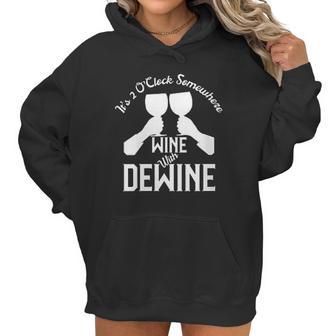 Wine With Dewine Its 2 Oclock Somewhere Women Hoodie | Favorety CA