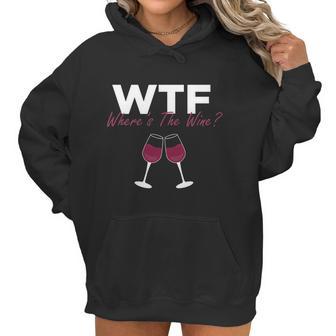 Wine Wtf Wheres The Wine Women Hoodie | Favorety CA