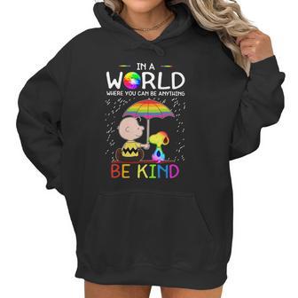 In A World Where You Can Be Anything Be Kind Lgbt Pride Snoopy Shirt Women Hoodie | Favorety