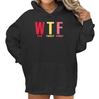 Wtf Wine Turkey Family Thanksgiving Party Women Hoodie | Favorety AU