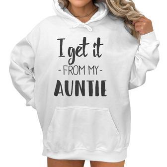 I Get It From My Auntie Creeper Funny Family Baby Women Hoodie | Favorety AU