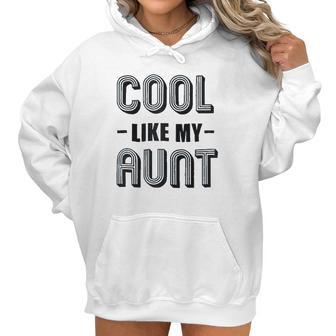 Brisco Brands Cool Aunts Funny Cute Nieces Women Hoodie | Favorety CA