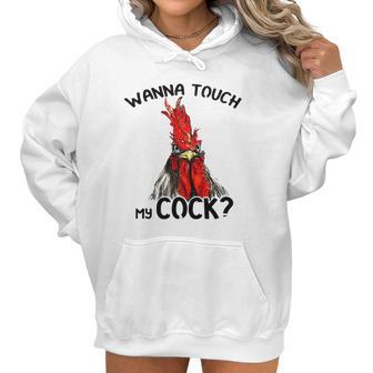 Chicken Wanna Touch My Cock Shirt Women Hoodie | Favorety