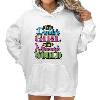 Im Daddys Girl And Mommys World Women Hoodie | Favorety CA