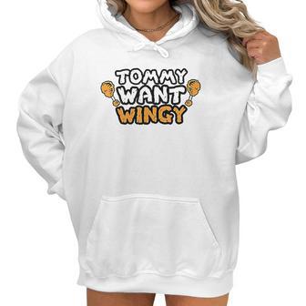 Funny Chicken Wing Tommy Want Wingy Women Hoodie | Favorety AU