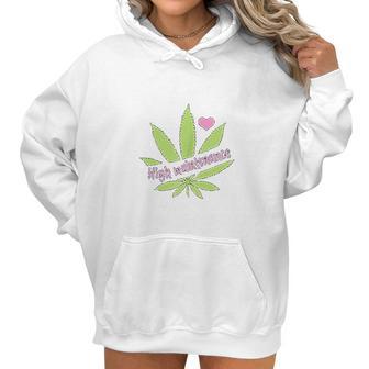 Women High Maintenance Funny Marijuana Lover Women Hoodie | Favorety UK