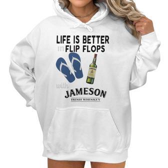 Life Is Better In Flip Flops With Jameson Irish Whiskey Women Hoodie | Favorety AU