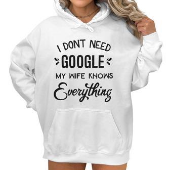 Mens I Dont Need Google My Wife Knows Everything Women Hoodie | Favorety CA