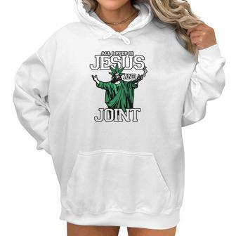 All I Need Is Jesus And Joint Women Hoodie | Favorety UK