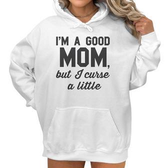 Nobull Woman Apparel Good Mom But Curse A Little Women Hoodie | Favorety