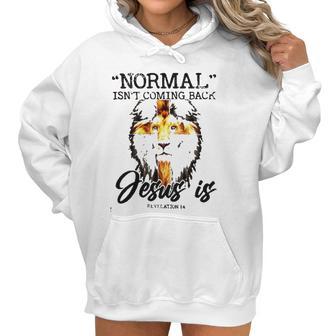 Normal Isnt Coming Back Jesus Is Revelation New Style Women Hoodie | Favorety DE