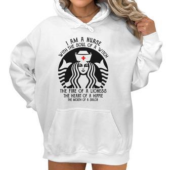 I Am A Nurse Starbuck Parody The Fire Of A Lioness The Heart Of A Hippie Women Hoodie | Favorety