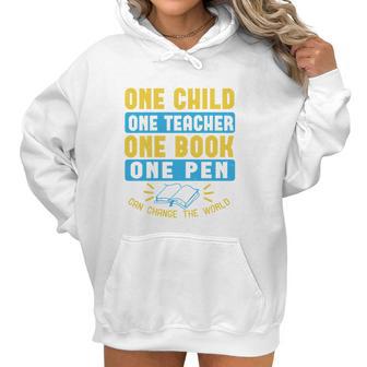 One Child One Teacher One Book One Pen Can Change The World Women Hoodie | Favorety UK